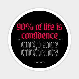 Euphoria quotes confidence Magnet